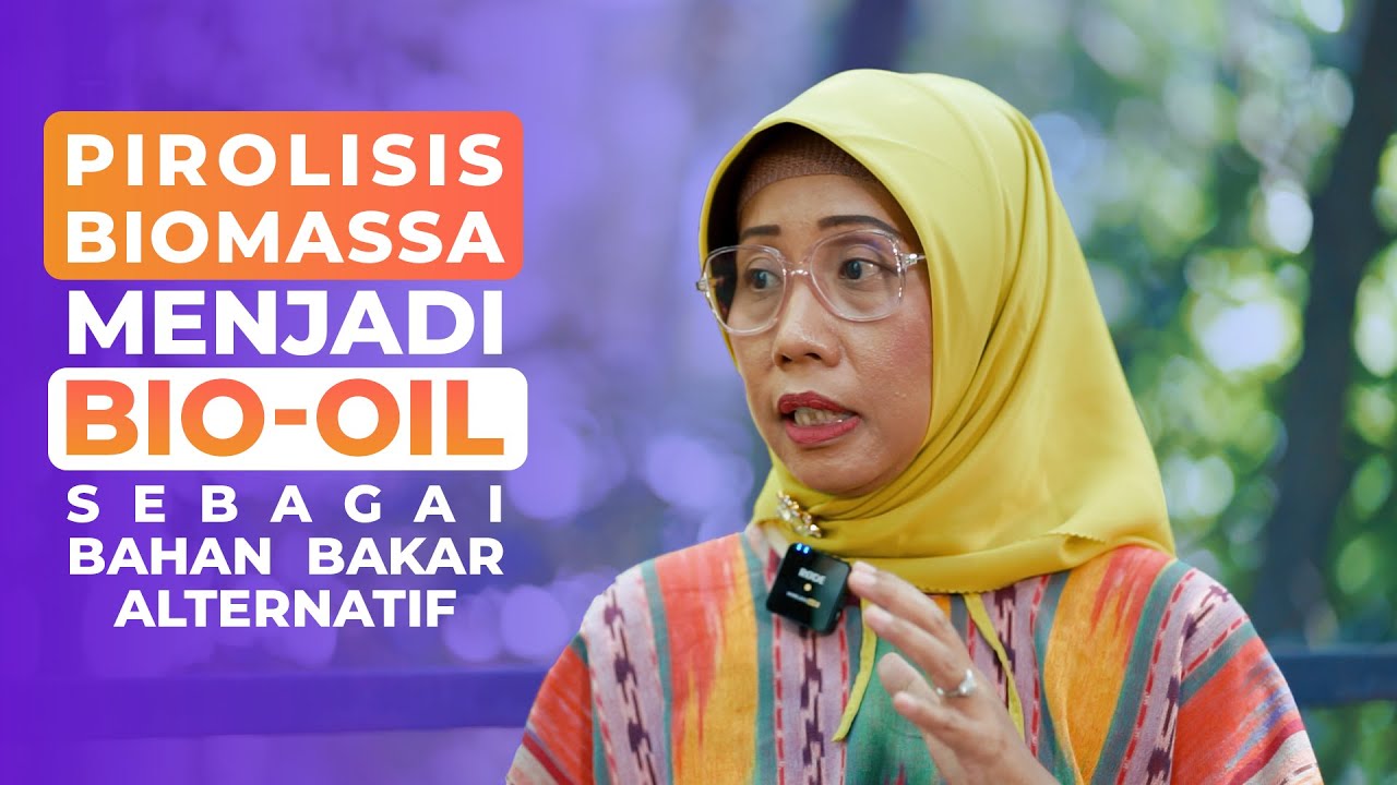 UNNES TV - Pirolisis Biomassa menjadi Bio-oil sebagai Bahan Bakar Alternatif Terbaharukan