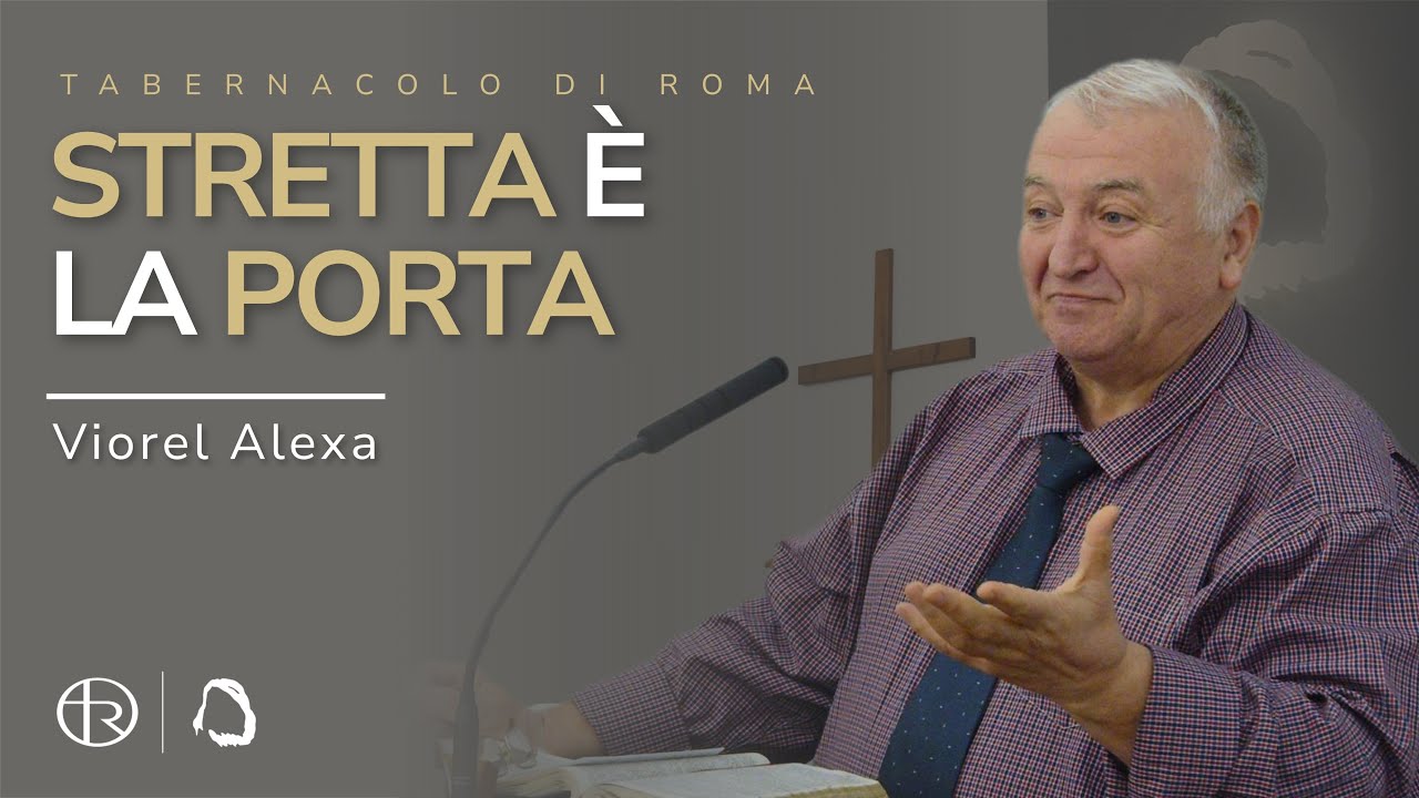 Strâmtă este poarta - Stretta è la porta - Viorel Alexa