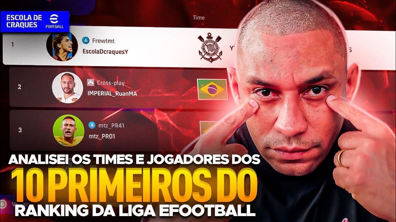 📊 ANALISEI OS 10 PRIMEIROS DO RANKING DA LIGA EFOOTBALL!