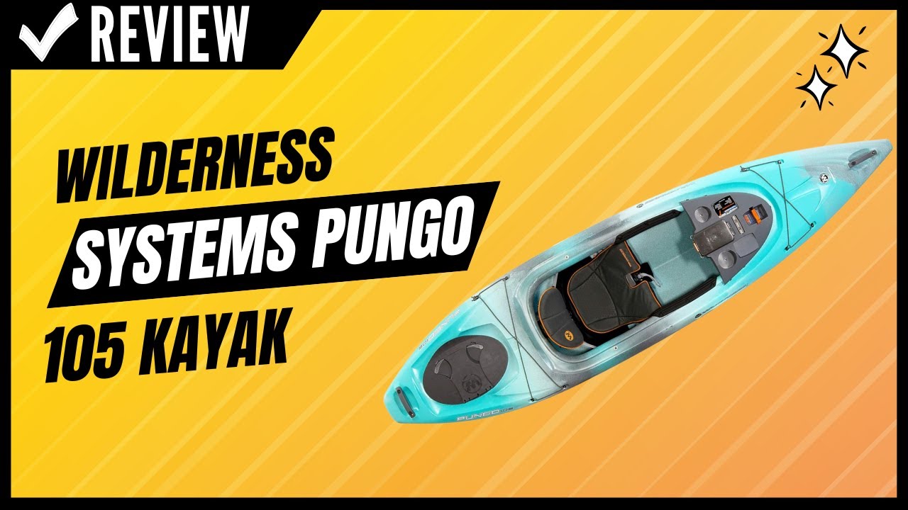 Wilderness Systems Pungo 105 Kayak Review
