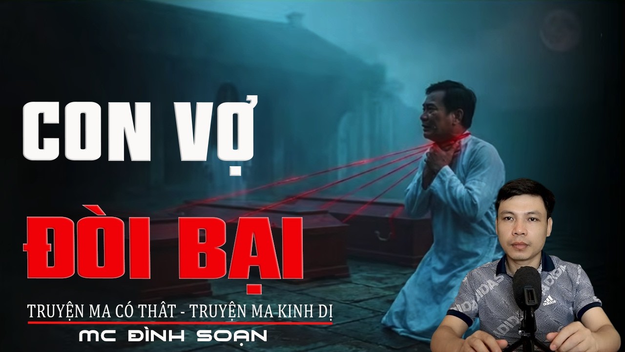 CON VỢ ĐÒI BẠI - Tiển Chồng Xuống Suối Vàng | Truyện Ma Tâm Linh | Truyện Ma Kinh Dị