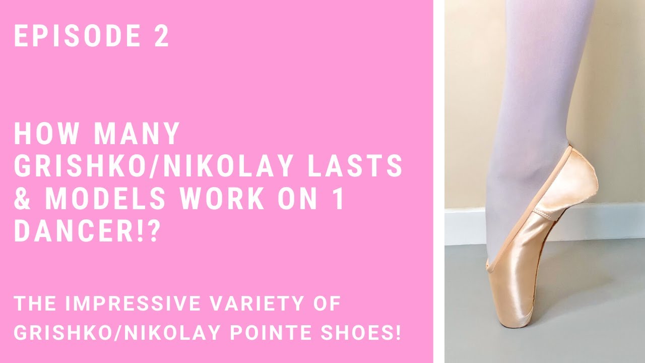 THE VARIETY OF GRISHKO/NIKOLAY LASTS & MODELS THAT CAN WORK ON 1 FOOT TYPE! (EPISODE 2)