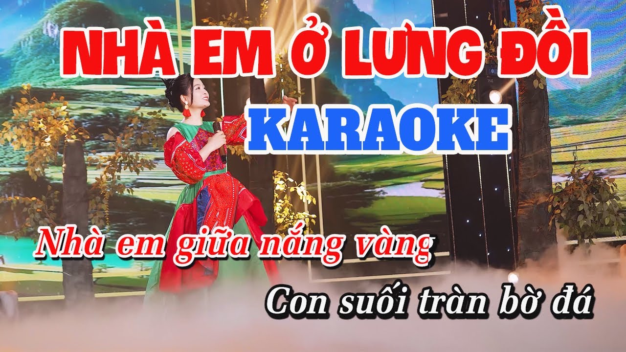 Nhà Em Ở Lưng Đồi Karaoke Tone Nữ - Nhạc Karaoke Chuẩn Beat Dễ Hát