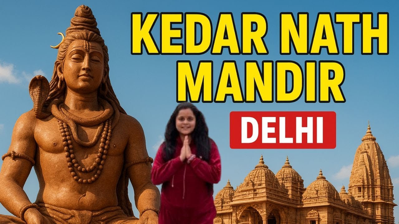 Kedarnath Delhi Dham | Places to visit in Delhi | Temple in Delhi
