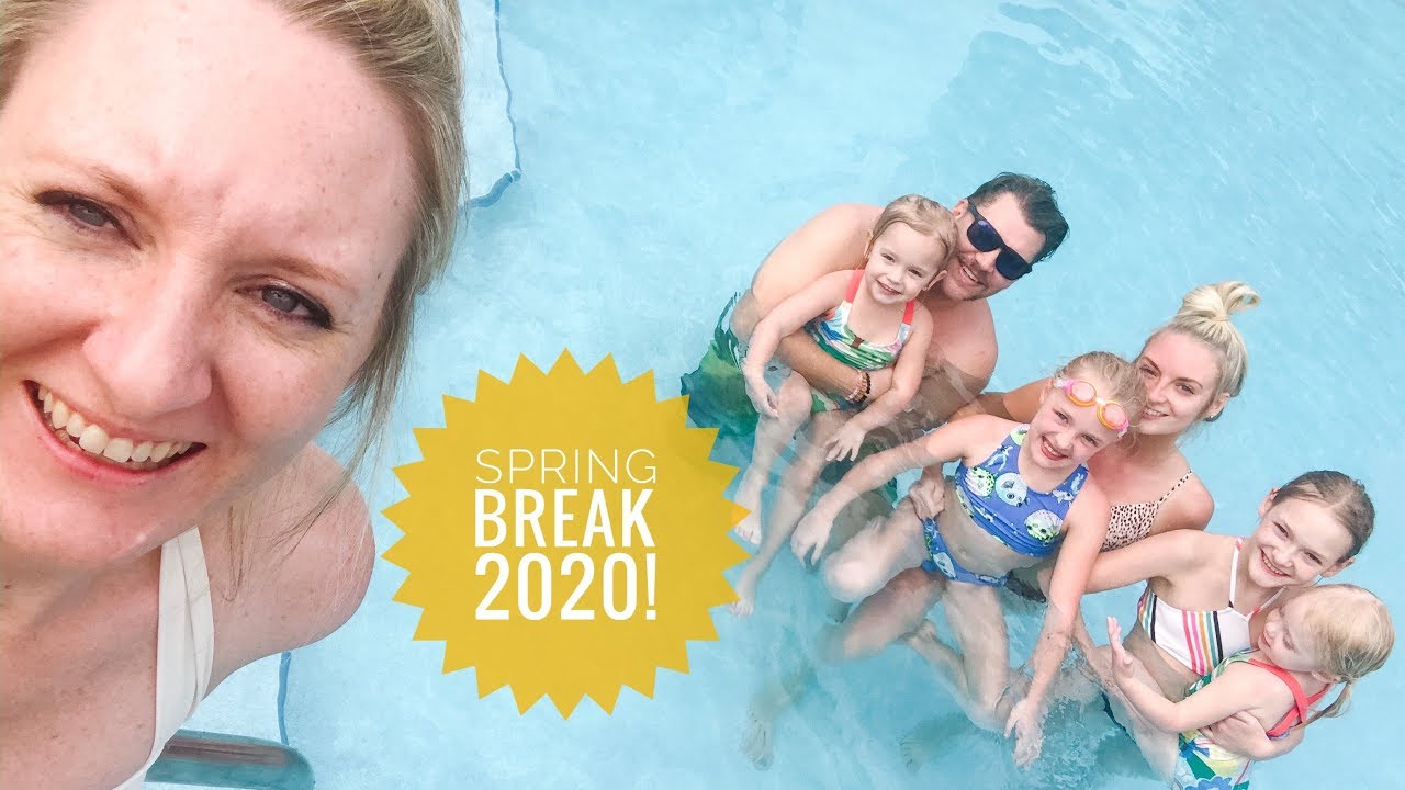 Spring Break 2020!