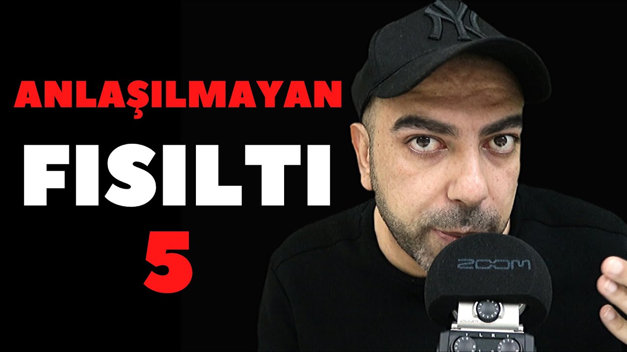 TÜRKÇE ASMR | ANLAŞILMAYAN FISILTI 5