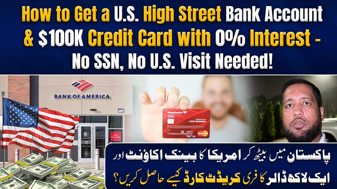 How to Get a Physical U.S. Bank Account & $100K Credit Card from Pakistan