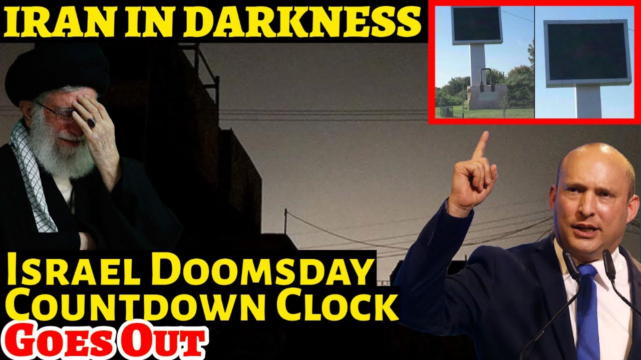 IRAN POWER OUTAGES: Israel Doomsday Countdown Clock STOPS