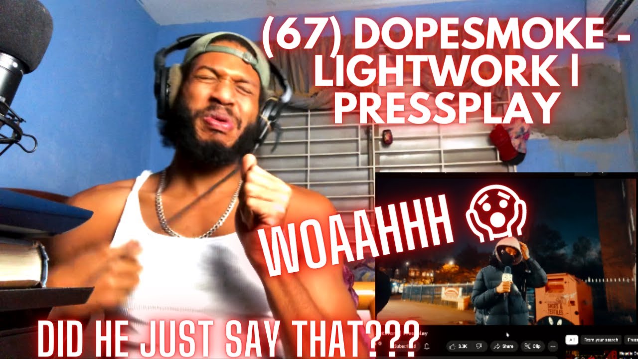 BLOODFYAH 🔥😱 (67) DopeSmoke - LightWork | Pressplay (REACTION)