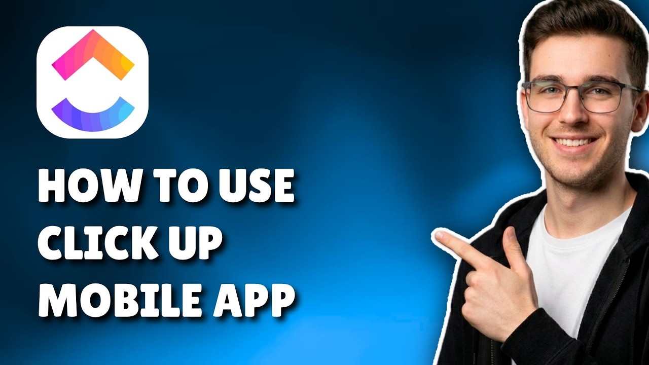 HOW TO USE CLICKUP MOBILE APP (STEP-BY-STEP GUIDE 2026)