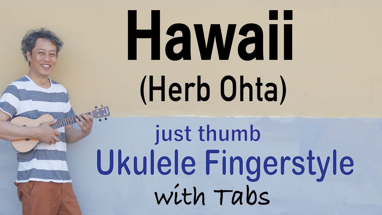 Hawaii (Herb Ohta) [Ukulele Fingerstyle] Play-Along with TABs