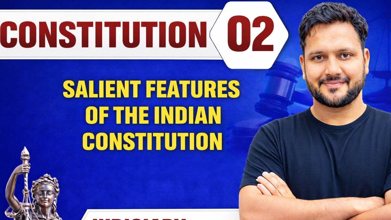 Constitution | Salient Features of the Indian Constitution | CLAT, LLB & Judiciary