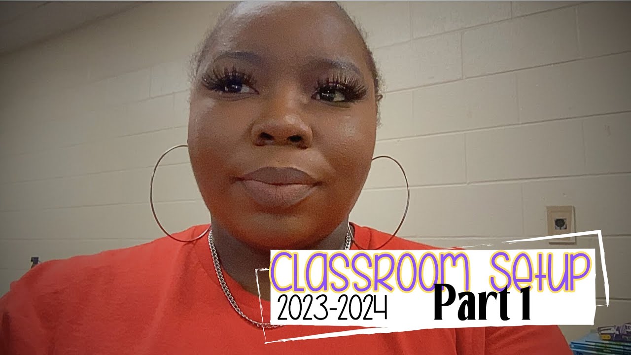 Classroom Setup | Part 1 | 2023-2024
