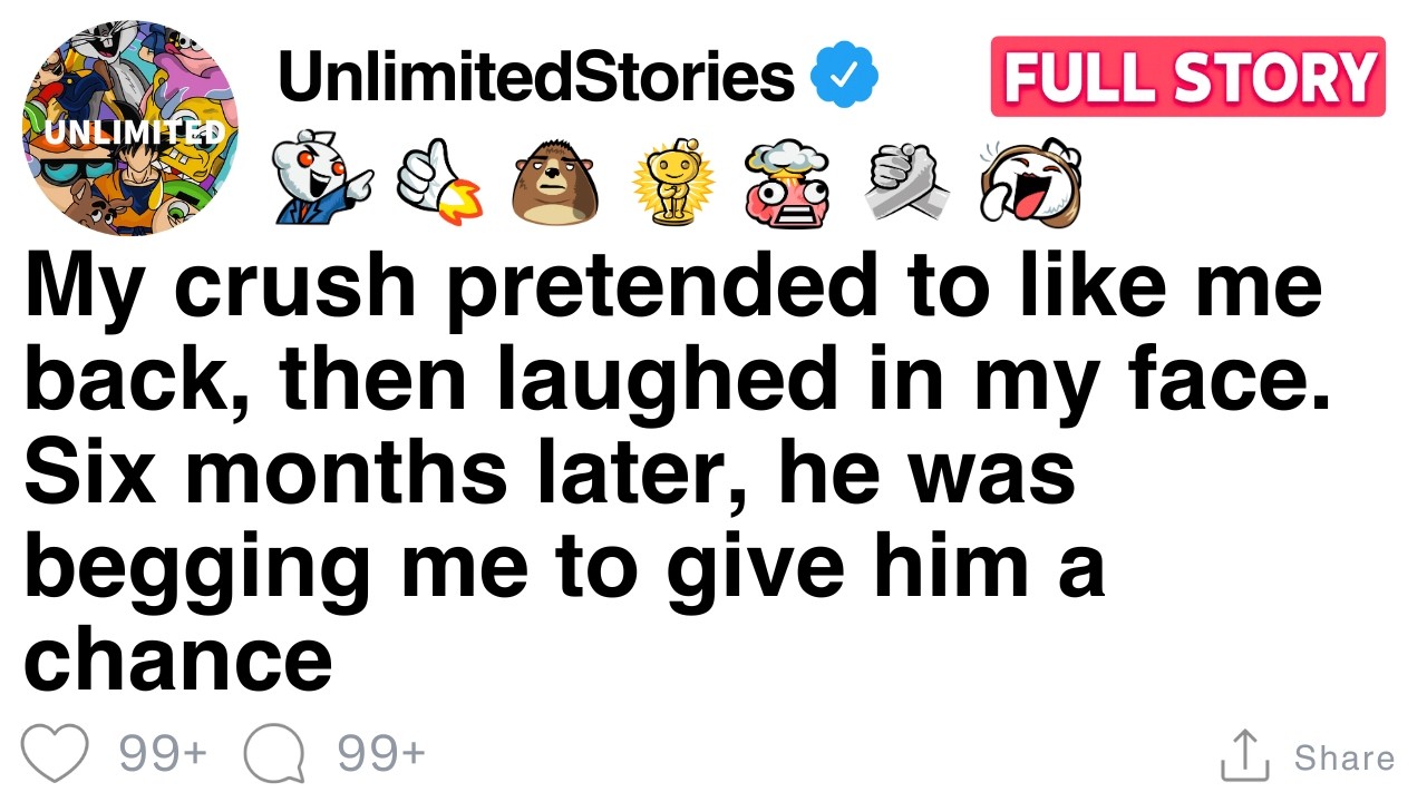 My crush pretended to like me back, then laughed in my face. Six months later, [FULL STORY]