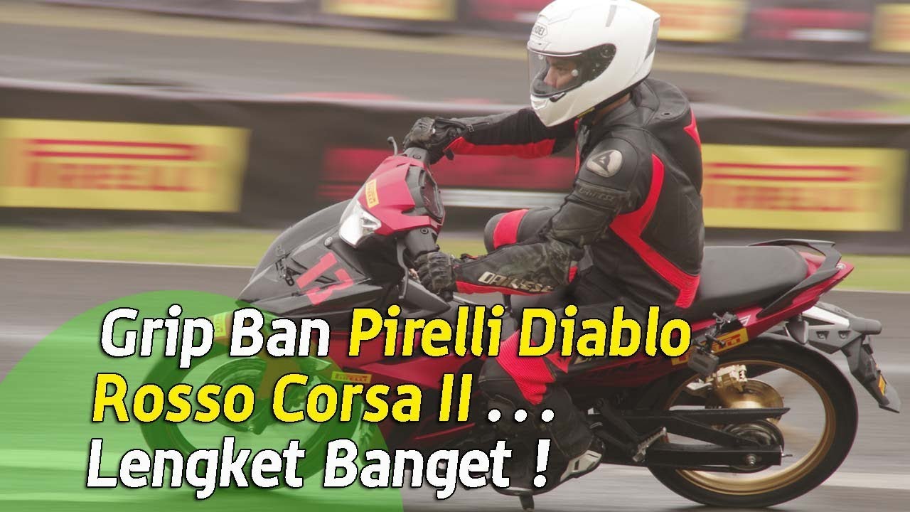 Grip Ban Pirelli Diablo Rosso Corsa II  . . . Lengket banget