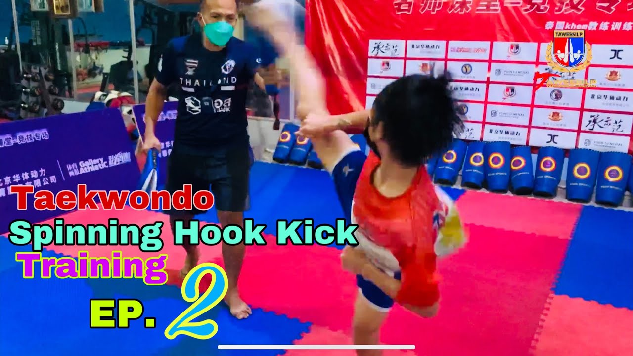 Taekwondo Spinning Hook Kick Training EP.2