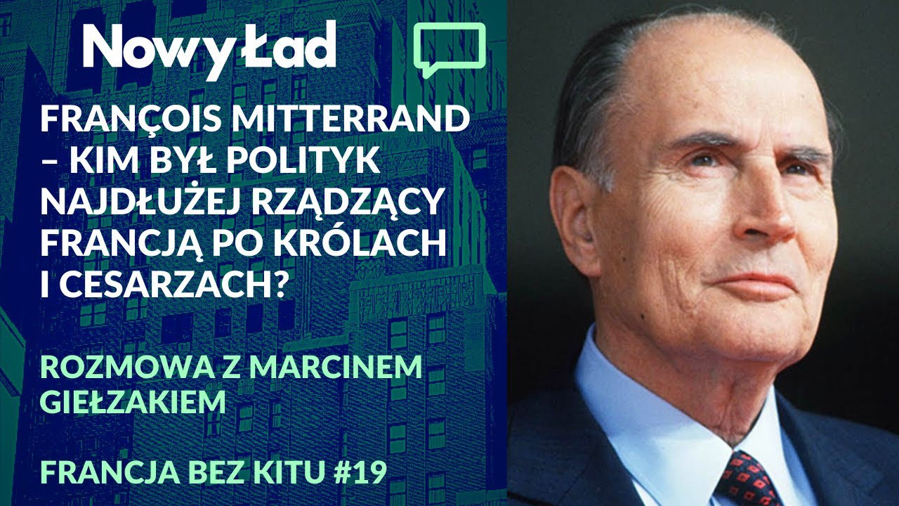 Mitterrand - grabarz czy ostatni wielki przywódca Francji? | Marcin Giełzak | Francja Bez Kitu #19