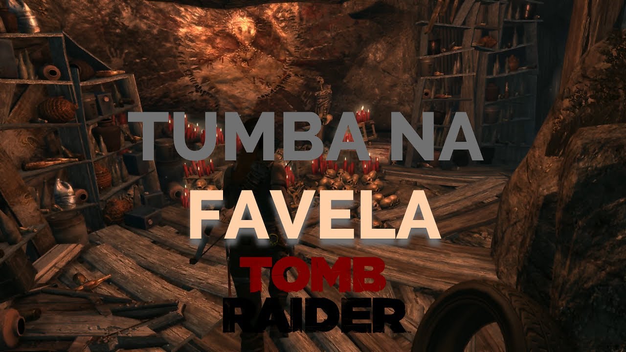 Tumba na Favela - Tomb Raider