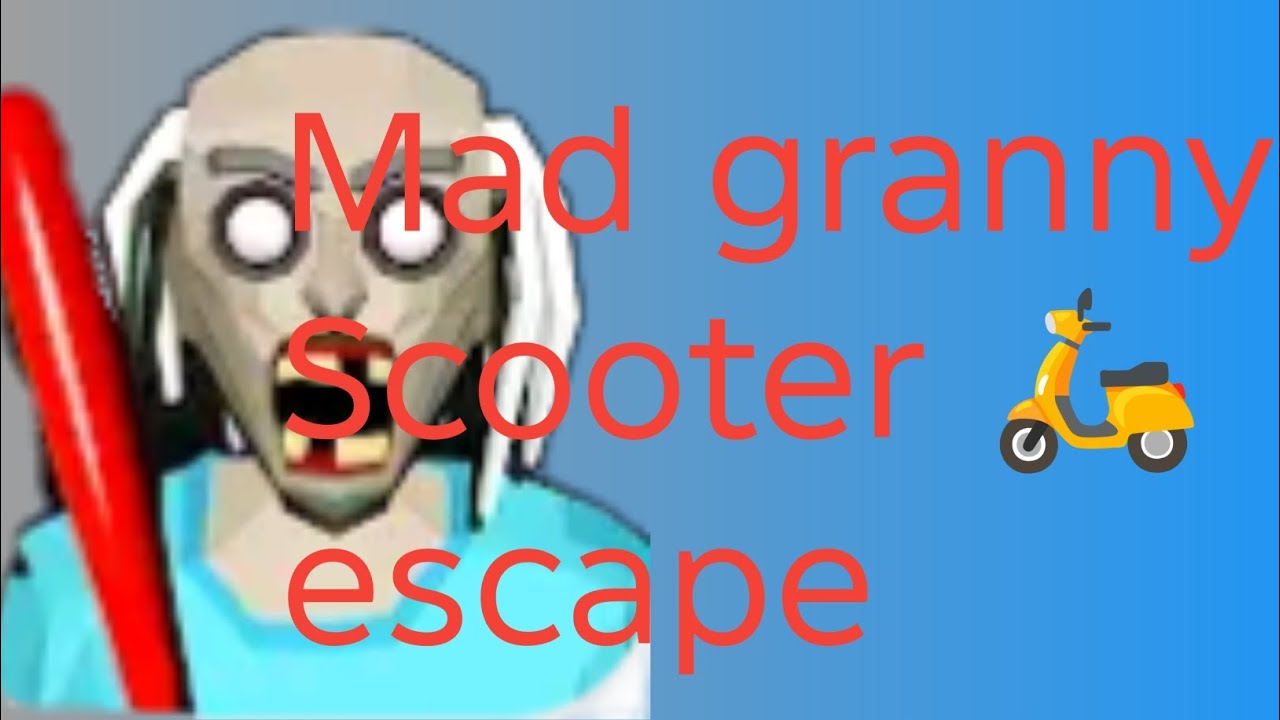 Mad Granny scooter 🛵 escape To be continued 