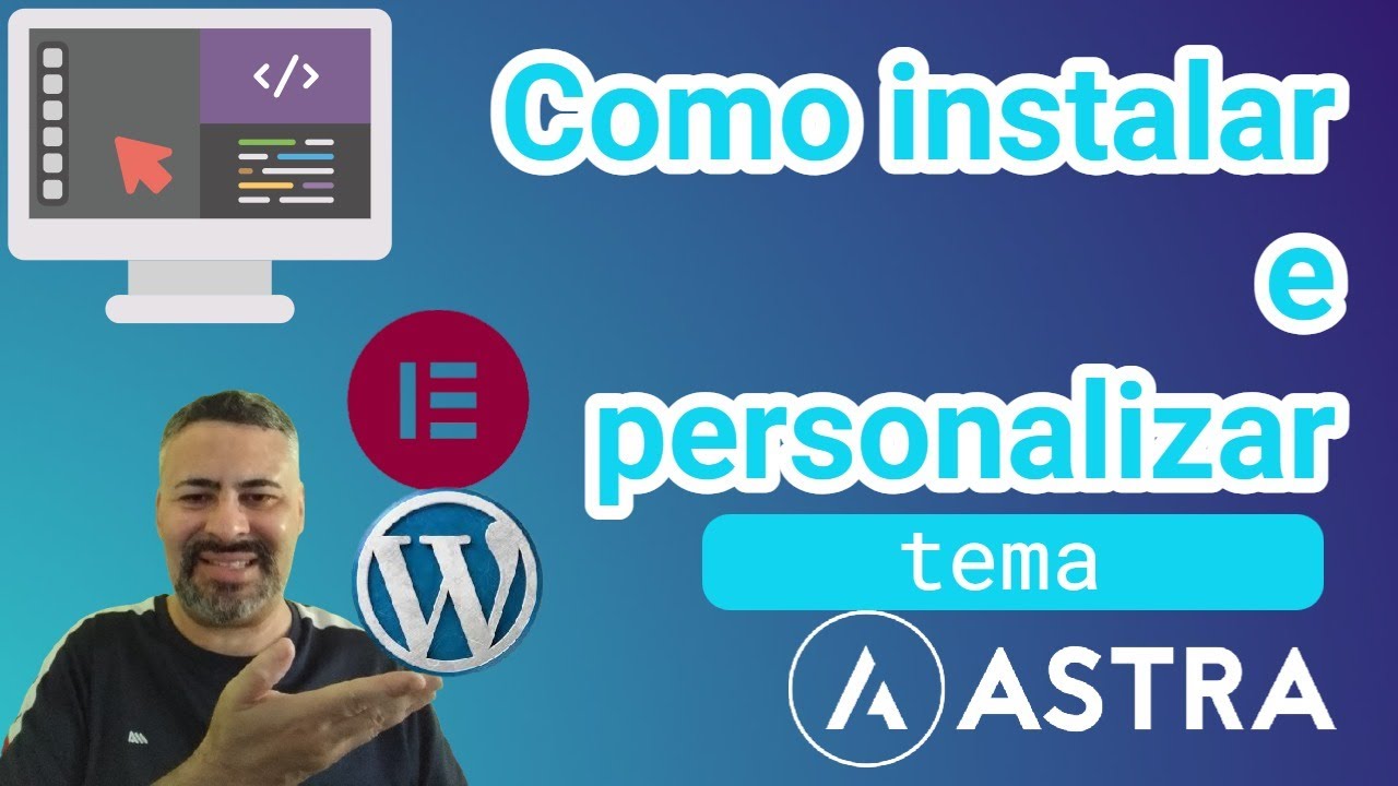 [PASSO A PASSO] Como Instalar e Personalizar o tema Astra com elementor no WordPress 2025