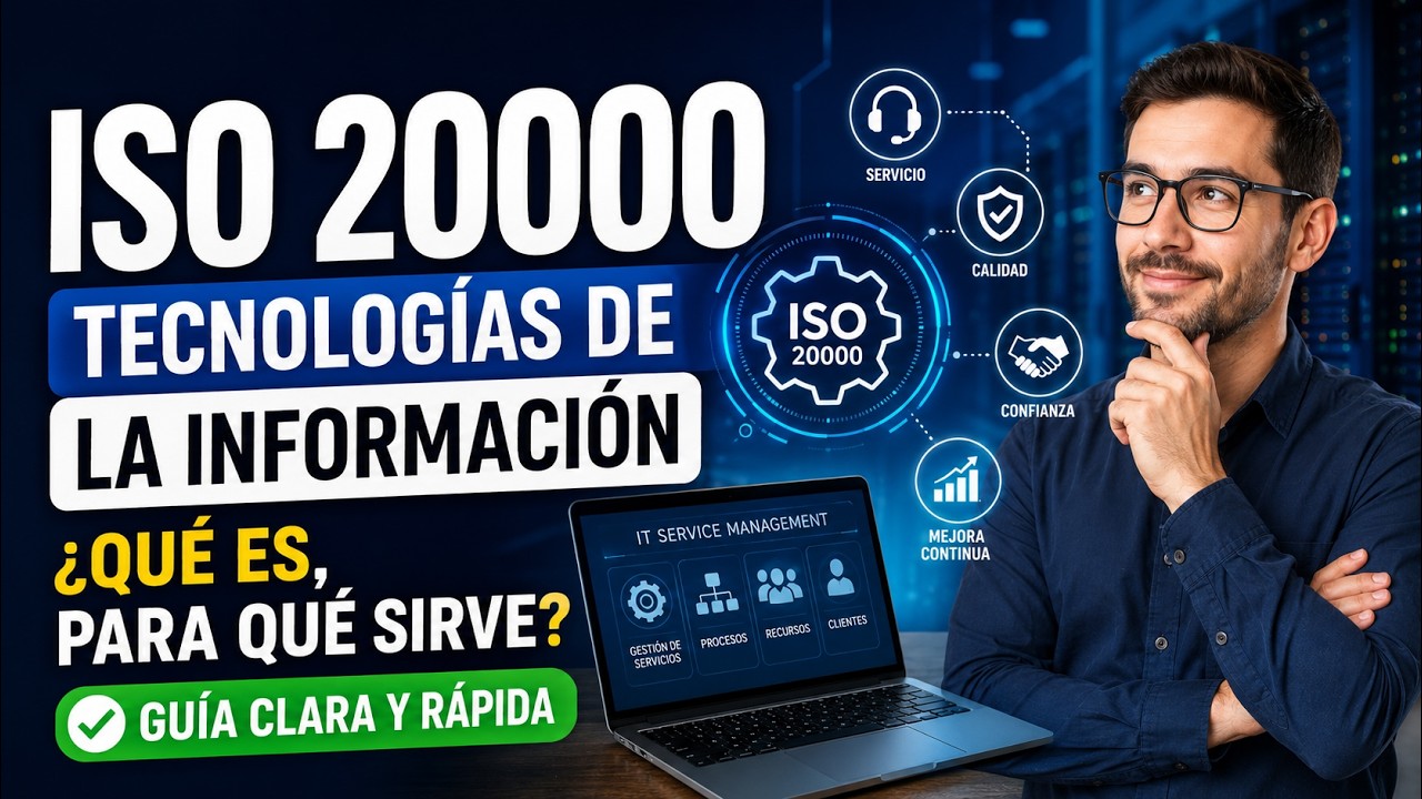 💻 ISO 20000 : Tecnolog&iacute;as de la Informaci&oacute;n: Qu&eacute; es, para qu&eacute; sirve ⚙️ (Gu&iacute;a clara y r&aacute;pida ✅)