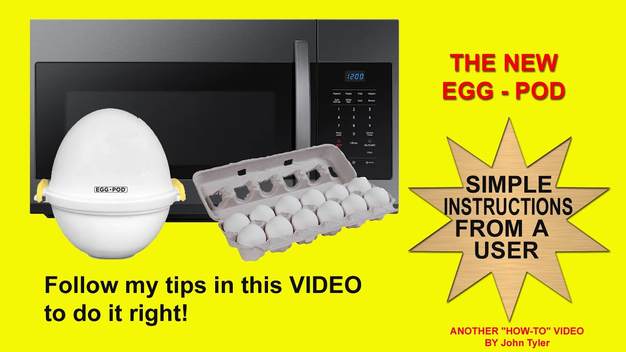 THE EGG POD - HOW TO DO IT RIGHT! - A John Tyler 