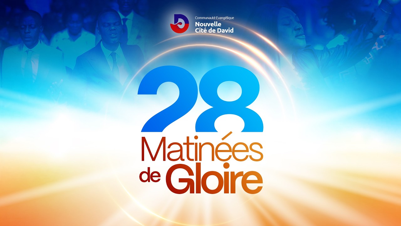 𝟐𝟖 𝐌𝐚𝐭𝐢𝐧𝐞́𝐞𝐬 𝐝𝐞 𝐆𝐥𝐨𝐢𝐫𝐞 1er – 28 février 2026 06h30 – 08h30