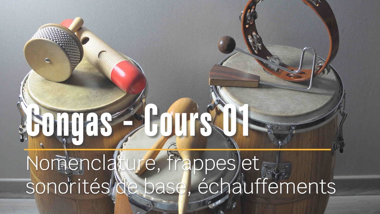 Congas Cours 01 - Nomenclature, frappes-sonorités et échauffements.