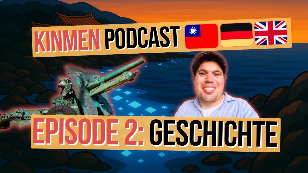 Kinmen Podcast Folge 2: Die Geschichte Kinmens seit 1937 | Das Vergessene Fenster Taiwans