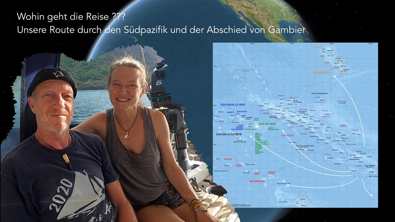 Ep 111: Wohin geht die Reise ??? Unsere Route durch den Südpazifik und der Abschied von Gambier