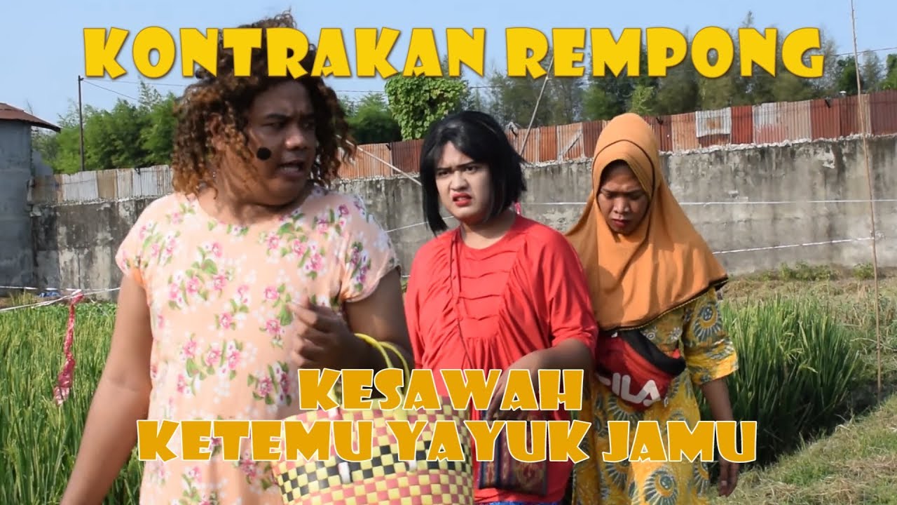 KONTRAKAN REMPONG EPISODE 36 II KESAWAH KETEMU YAYUK JAMU