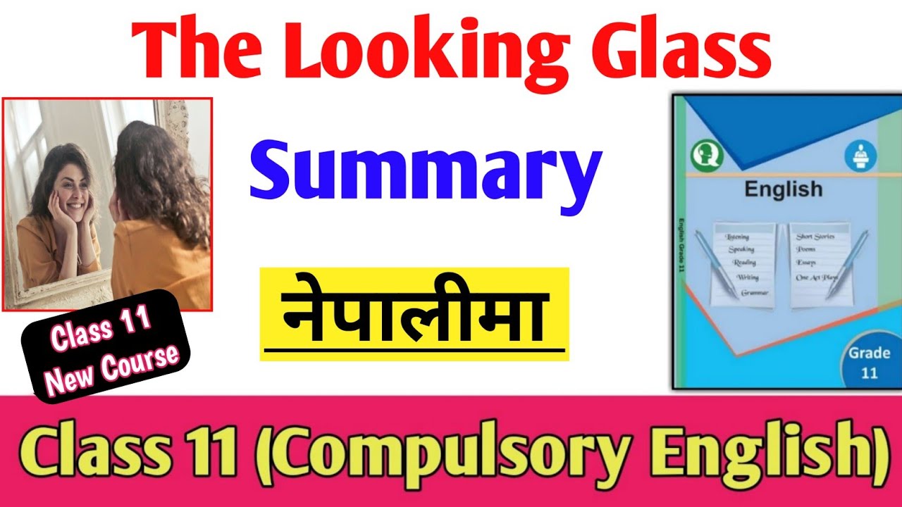 The Looking Glass Summary in Nepali | Unit 5 | Class 11 Compulsory English Summary in Nepali | NEB