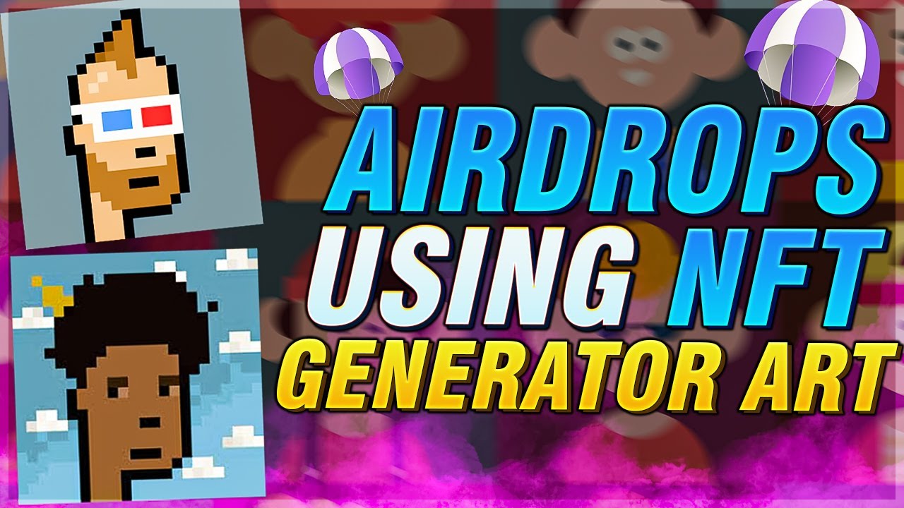 Generate NFT Collection - How to Airdrop NFT Using NFT Generator Art