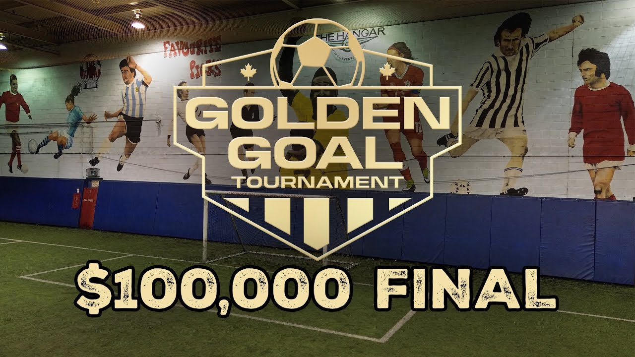 Golden Goal Tournament - $100K Final