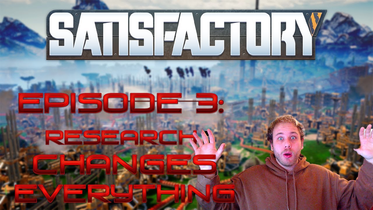 Research Changes Everything | Satisfactory Let’s Play Episode 3 (road to 1k subs)