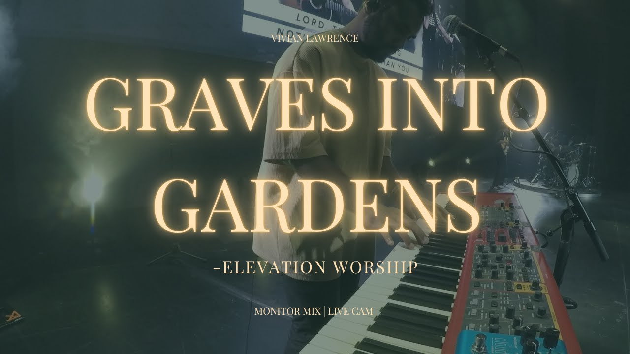 Graves Into Gardens || ELEVATION WORSHIP || Monitor Mix || LIVE CAM