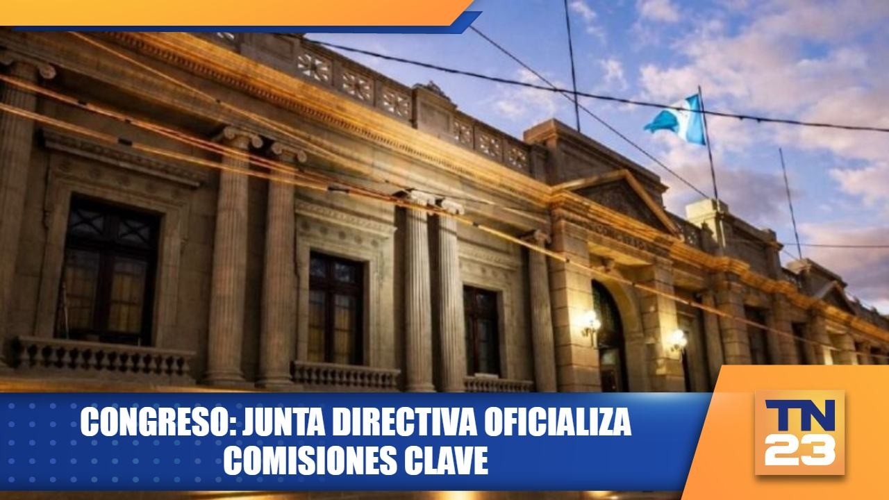 Congreso: Junta Directiva oficializa comisiones clave