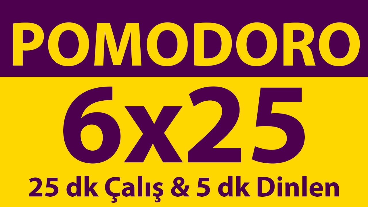 Pomodoro Tekniği | 6 x 25 Dakika | 25 dk &Ccedil;alış & 5 dk Dinlen | Pomodoro Sayacı | Alarmlı | M&uuml;ziksiz