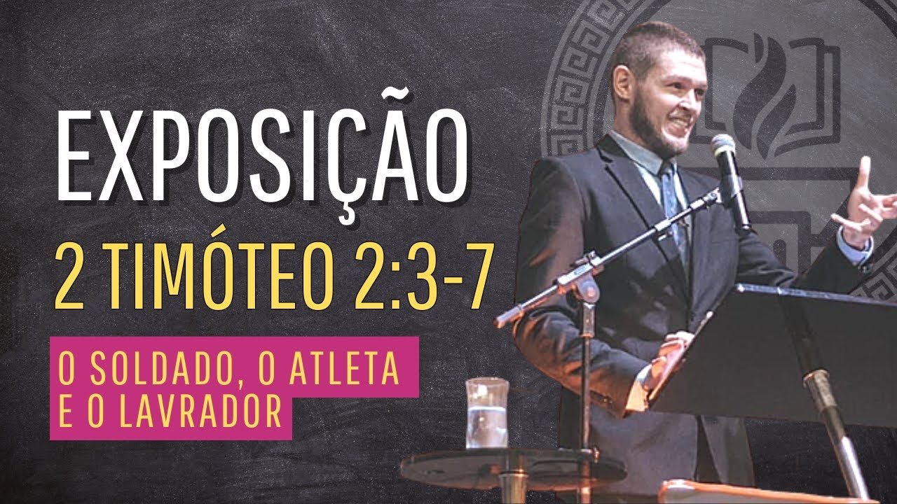 Exposição de 2 Timóteo 2:3-7 - Pb Julio Ribeiro