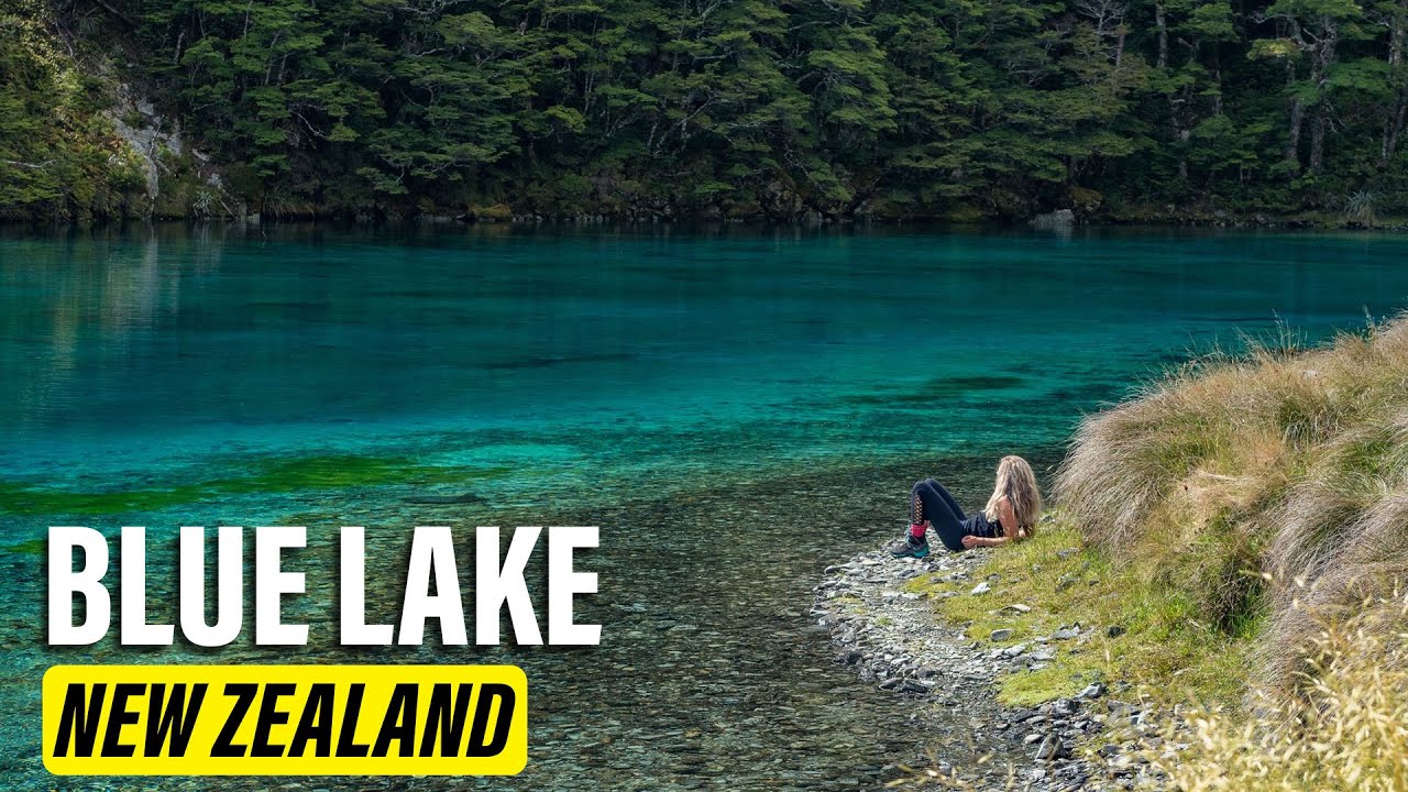 Blue Lake, New Zealand: The Purest Waters on Earth