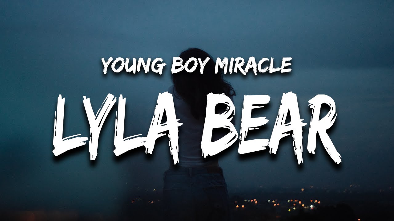Young Boy Miracle - lyla bear (Lyrics)