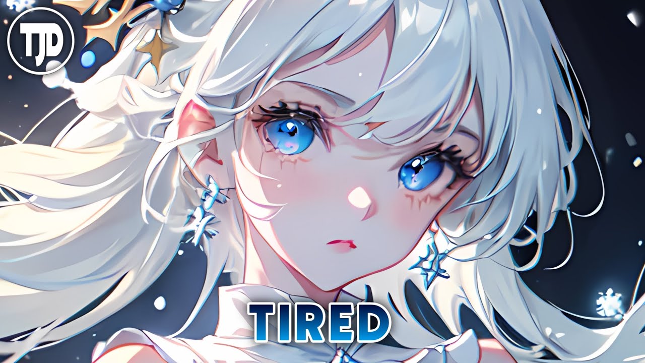 Nightcore - Tired | Alan Walker (ft. Gavin James) (Lyrics)