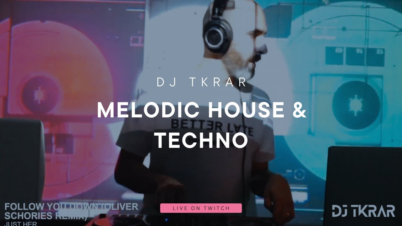 Melodic House & Techno - DJ Tkrar Live from Melbourne on Twitch