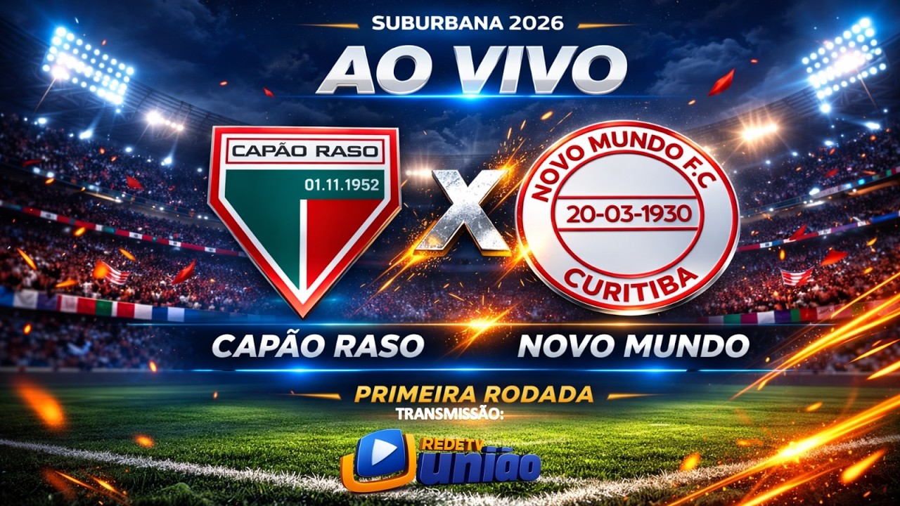 CAPÃO RASO X NOVO MUNDO - PRIMEIRA RODADA - SUBURBANA 2026