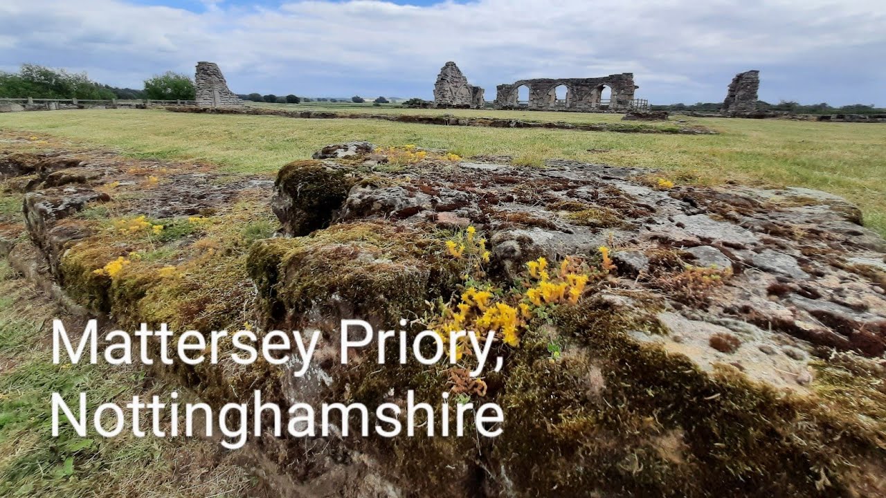 Mattersey Priory, Nottinghamshire - A Quick Tour