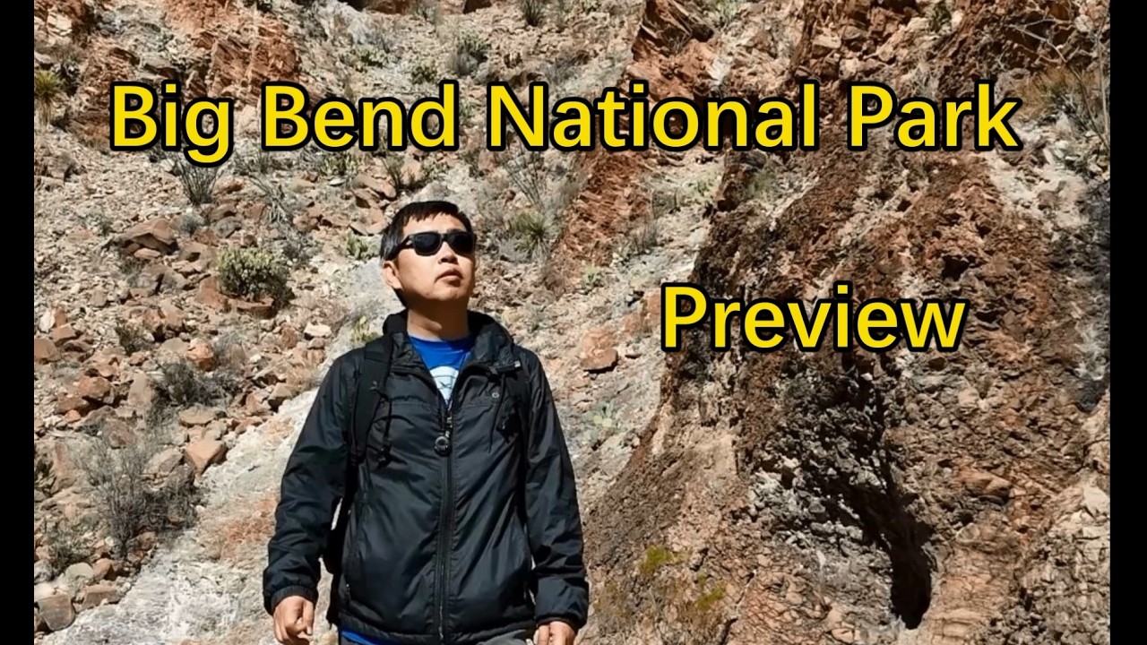 Big Bend National Park Preview