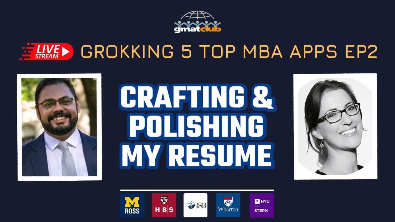 Crafting and Polishing my Resume - Grokking 5 Top #MBA Applications EP2
