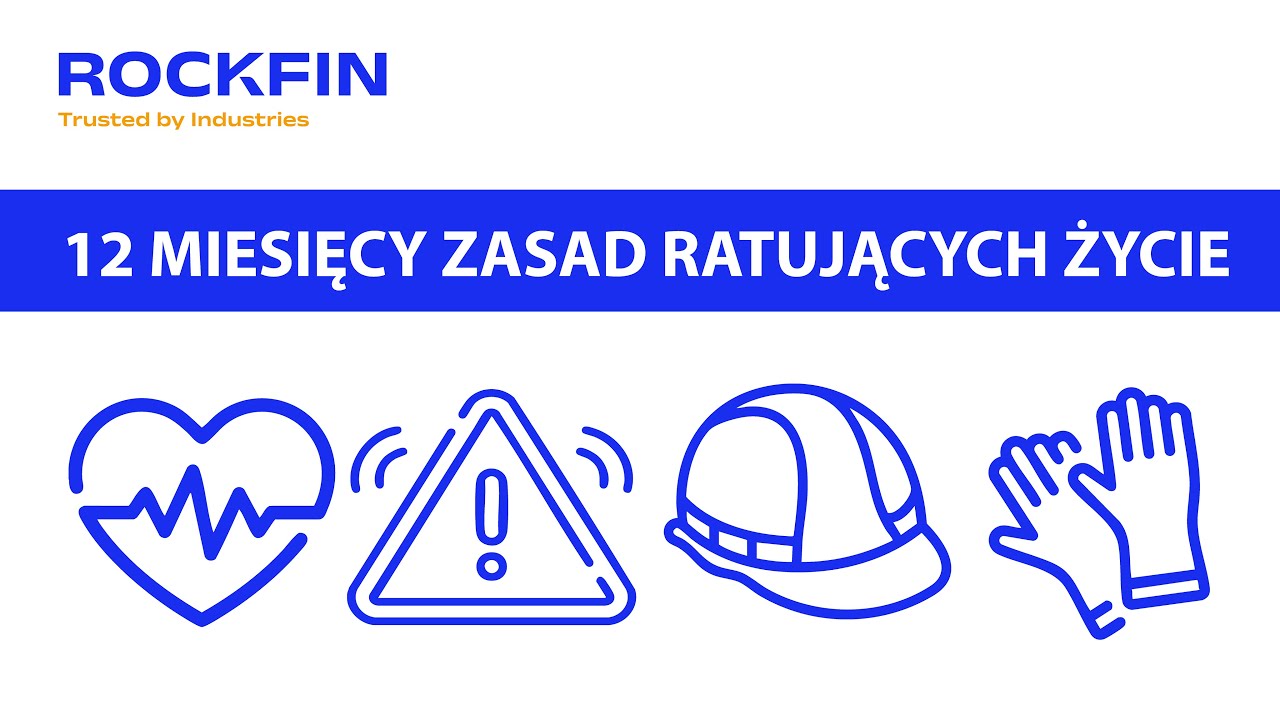 Zasady ratujące życie. Kampania BHP Rockfin