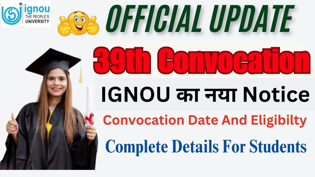 IGNOU 39th Convocation Registration || IGNOU 39th  Convocation Date, Eligibility Complete Details