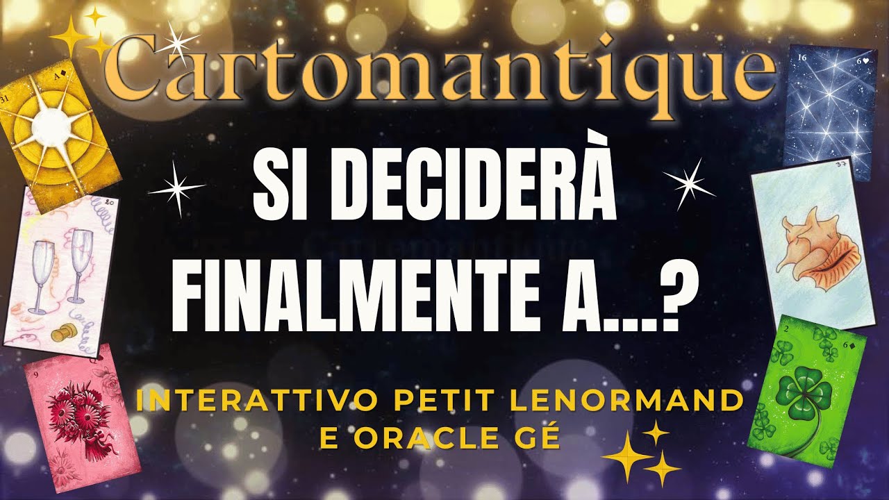 ❤️ SI DECIDERÀ FINALMENTE A… ? (entro sette giorni!) ❤️ Interattivo Petit Lenormand e Oracle Gé🌟